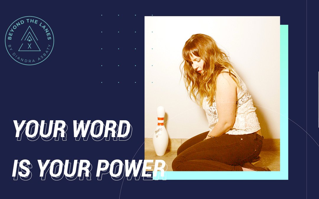 Your Word is Your Power