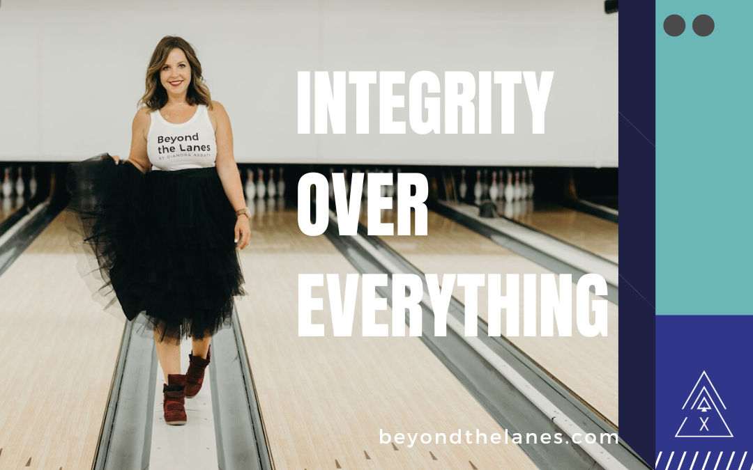 Integrity Over Everything