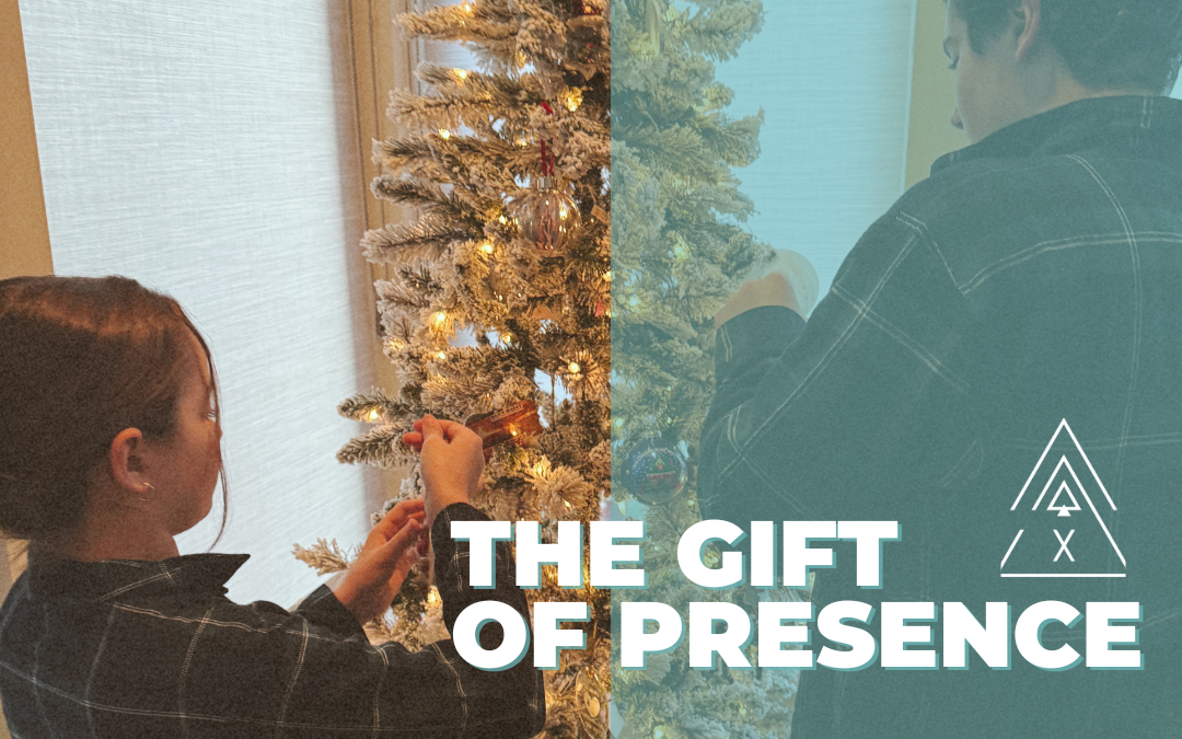 The Gift of Presence