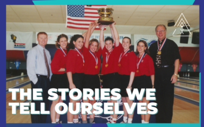 The Stories We Tell Ourselves