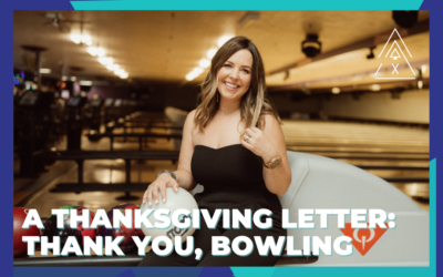 A Thanksgiving Letter: Thank You, Bowling