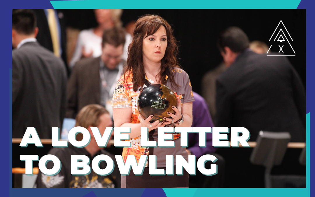 Dear Bowler: A Love Letter to the Game (and the Journey)