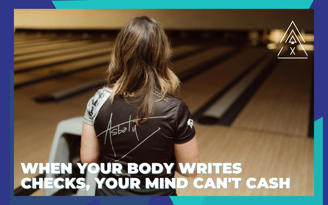 Beyond the Lanes | When Your Body Writes Checks Your Mind Can’t Cash When Your Body Writes Checks Your Mind Can’t Cash
